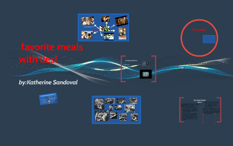 favorite meals with horrifying beginnings by katherine sandoval on Prezi