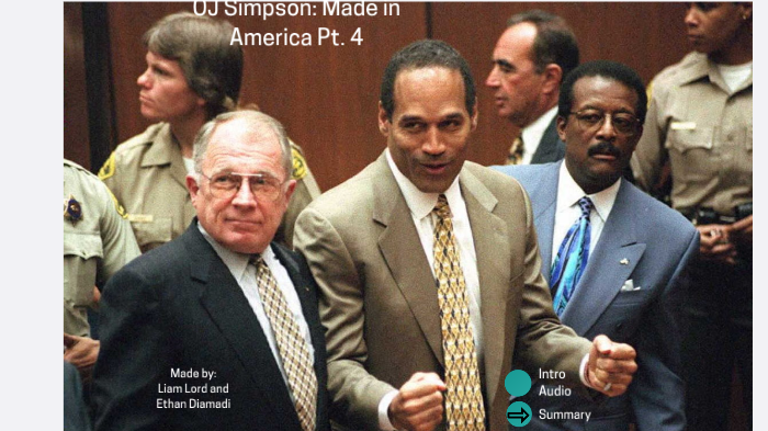 OJ Simpson: Made in America by Liam Lord on Prezi