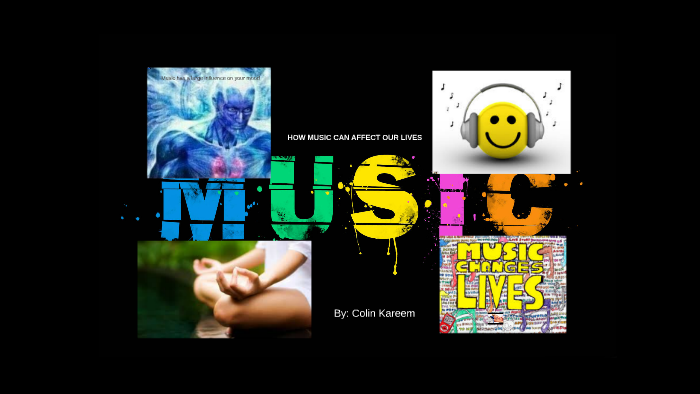 how-music-can-affect-our-lives-by-colin-kareem