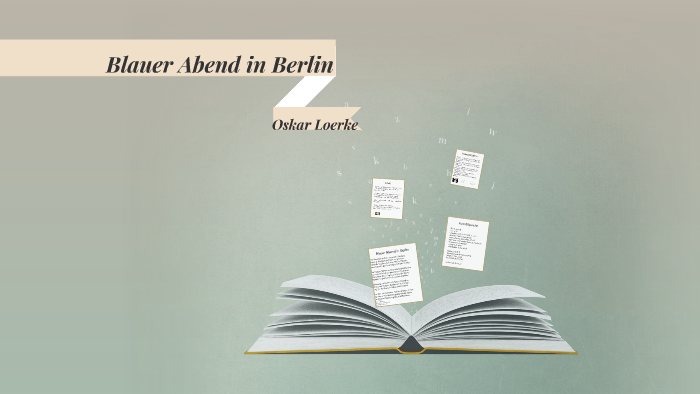 Blauer Abend In Berlin Interpretation 8 Klasse prezi.com