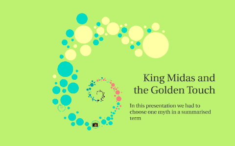 King Midas and the Golden Touch by Mallory Leckey