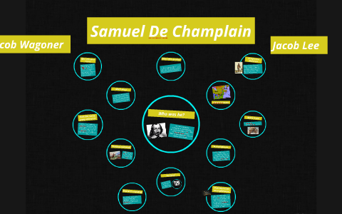 Samuel De Champlain By Jacob Lee On Prezi Samuel De Champlain By Jacob Lee On Prezi