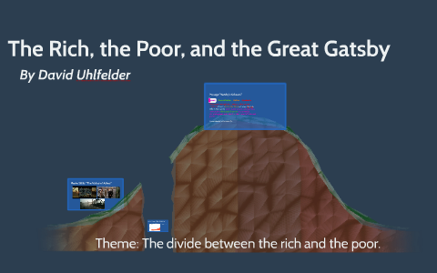 The Rich, the Poor, and the Great Gatsby by Gopher 8 on Prezi