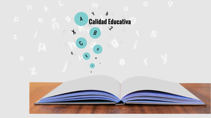 Calidad en la Educacion by Natalia Arbel on Prezi