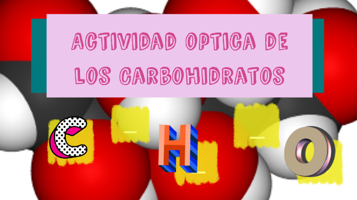 ACT. Optica de los carbohidratos by Ana Alfaro on Prezi