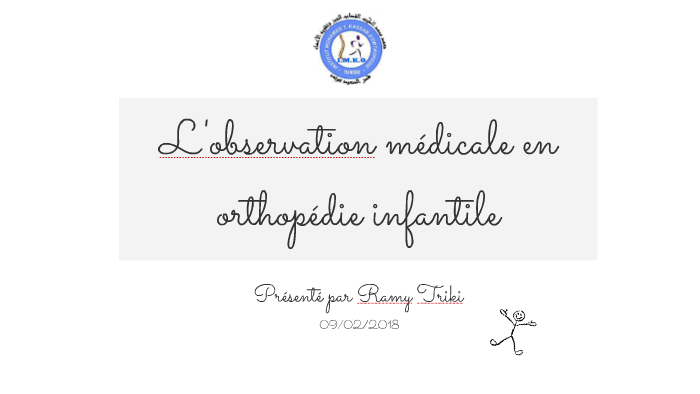 Observation médicale en orthopédie pédiatrique by on Prezi