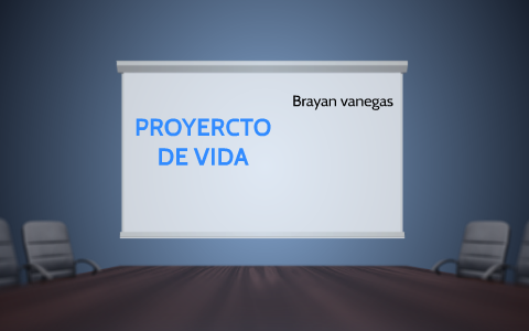 proyecto de vida by brayan vanegas on Prezi