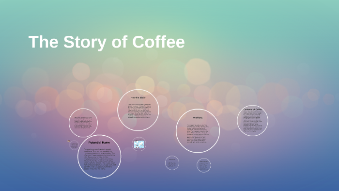 The Story of Coffee by Bryanna Rasch on Prezi