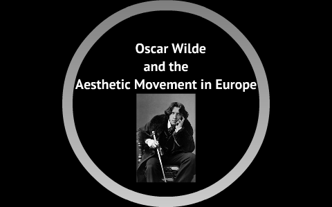 Aestheticism, Oscar Wilde, Decadence & Symbolism