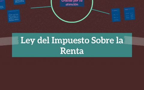 Ley Del Impuesto Sobre La Renta By Jenifer Perez On Prezi