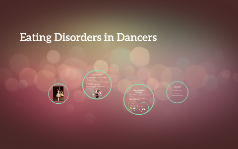 Eating Disorders in Dancers by McKenzie Beckett on Prezi