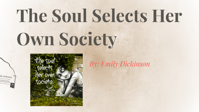 soul selects her own society