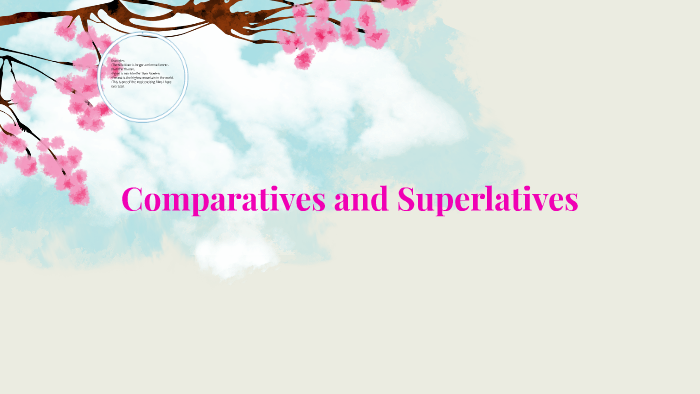 Comparatives and Superlatives by Daniela Luna on Prezi