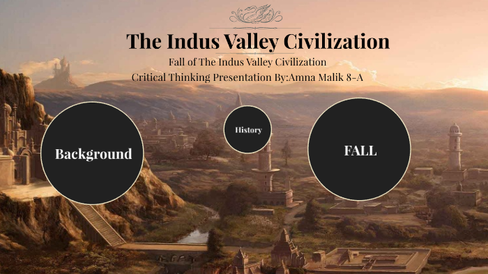 The Indus Valley Civilization by amna malik on Prezi
