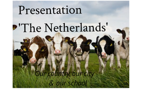 Presentatie Nederland Theresialyceum by Danielle v.d. Broek on Prezi