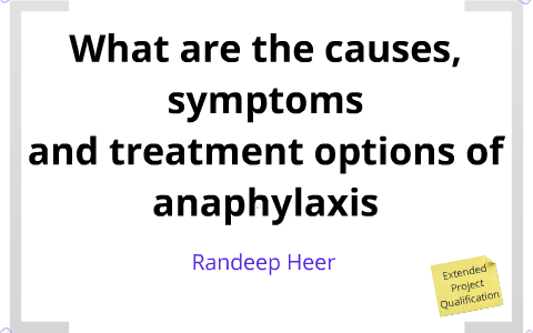 Anaphylaxis (Causes, symptoms and treatment) by Randeep Singh Heer