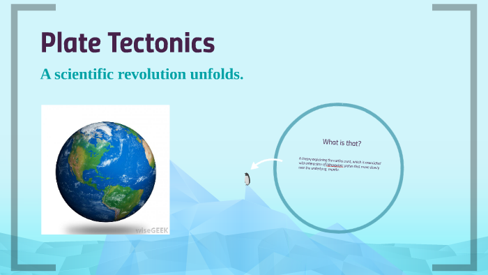 Plate Tectonics by Mikayla Driscoll on Prezi
