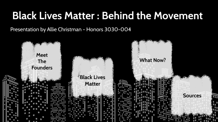 Black Lives Matter: Behind the Movement Presentation by Allison ...
