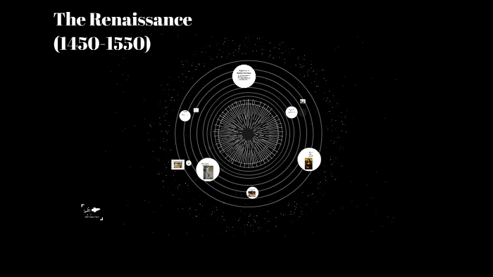 The Renaissance (1450-1550) by Damond Fruge on Prezi
