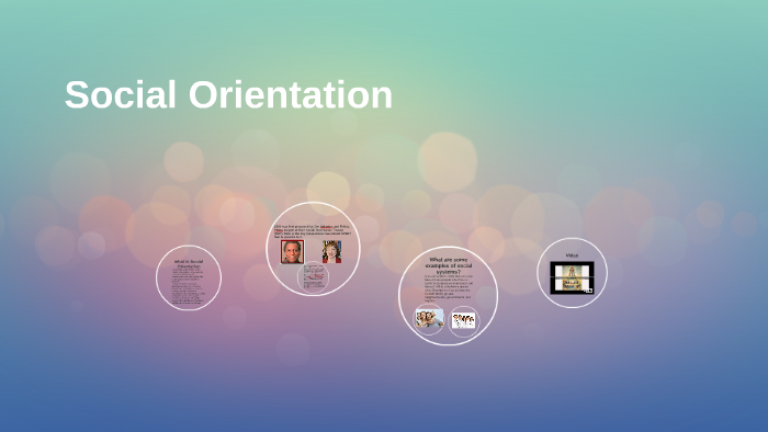 social-orientation-by-sebastian-cantillo-on-prezi