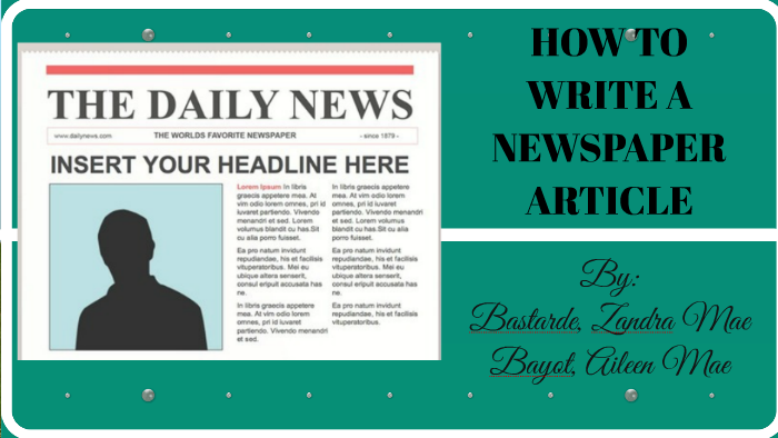 HOW TO WRITE A NEWSPAPER ARTICLE by azzure patterson on Prezi