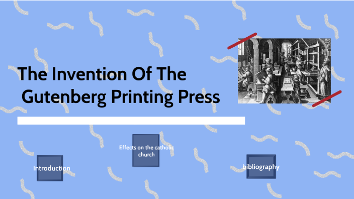 The Invention and History of the Printing Press