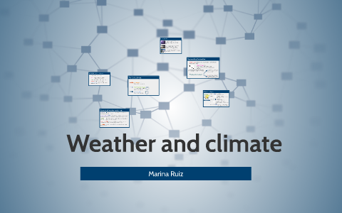 Weather and climate by on Prezi
