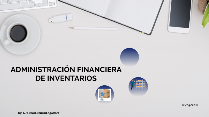 AdministraciÓn Financiera De Inventarios By Belia Beltrán Aguilera 0313