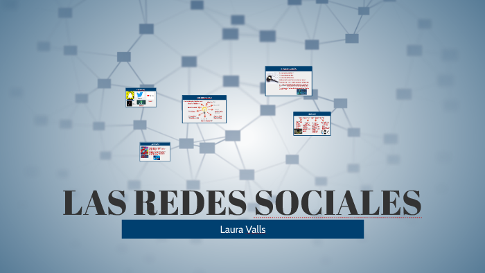 LAS REDES SOCIALES by laura valls on Prezi