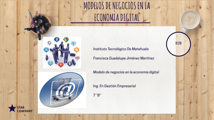MODELOS DE NEGOCIOS EN LA ECONOMÍA DIGITAL by Lupita Jimenez on Prezi