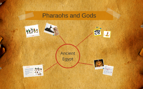 Pharaohs and Gods of Ancient Egypt by ahsan hamza on Prezi