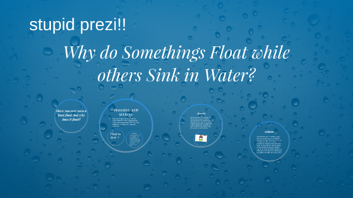 Why do Somethings Float while others Sink in Water? by BK