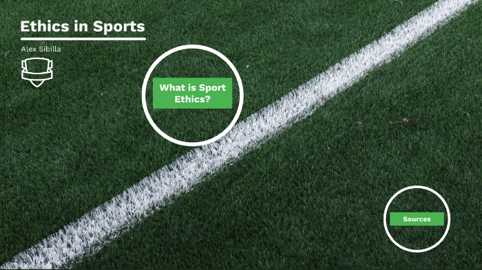 Sports ethics by Alex Sibilla on Prezi