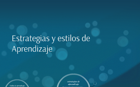 Estrategias y estilos de Aprendizaje by cinthya cornejo on Prezi