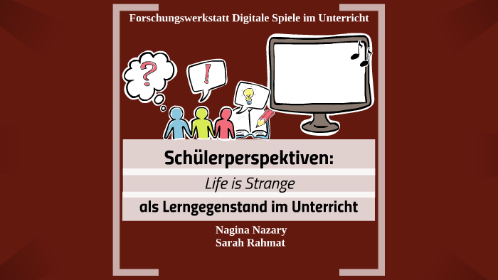 Forschungswerkstatt: Schülerperspektiven - Life is Strange als ...