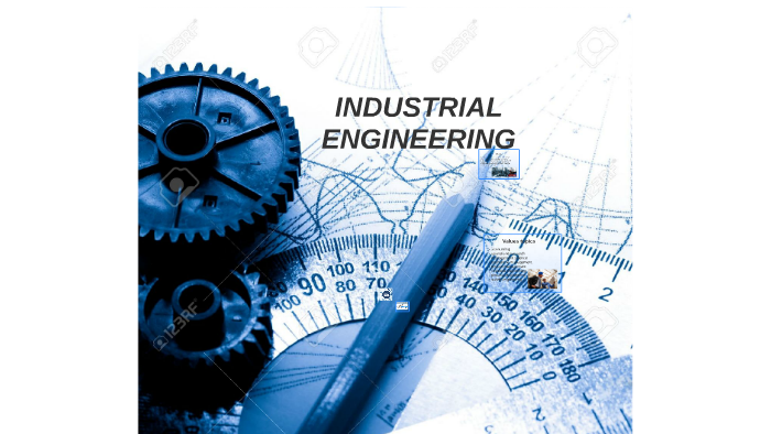 INDUSTRIAL ENGINEERING by Rafael Castro on Prezi