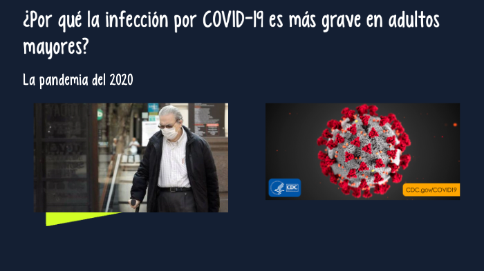 ¿Por qué la infección por COVID-19 es mas grave en adultos mayores? by ...