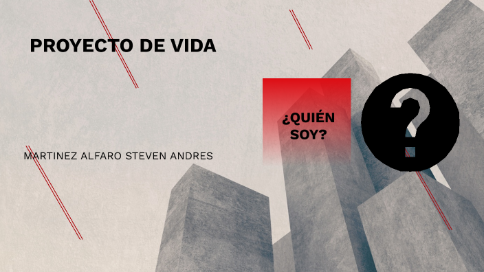 Proyecto de vida by STEVEN ANDRES on Prezi