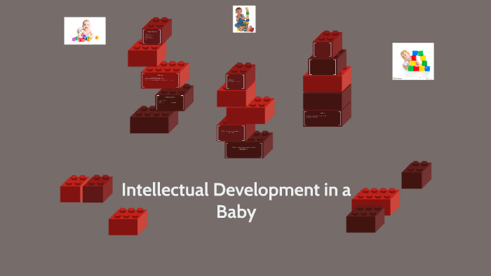 Intellectual Development in a Baby by cassie connelly on Prezi