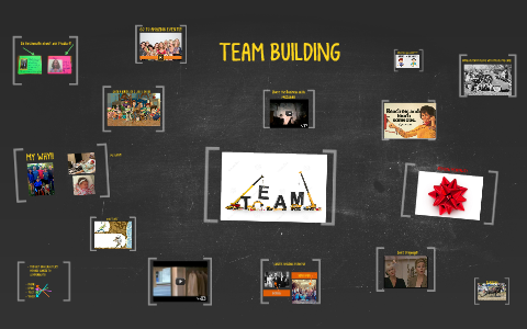 TEAM BUILDING by wendy palmisano on Prezi