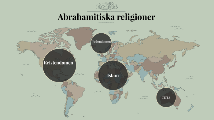 De Abrahamitiska Religionerna By Mubina Sacic On Prezi 