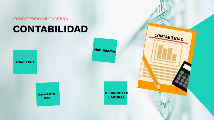 CONOCIENDO MI CARRERA: CONTABILIDAD by Diana Palacios on Prezi