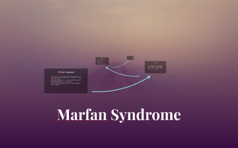 Marfan Syndrome by Rebecca Clodfelter on Prezi