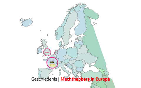 Geschiedenis Machthebbers In Europa By Jaap Milikan On Prezi