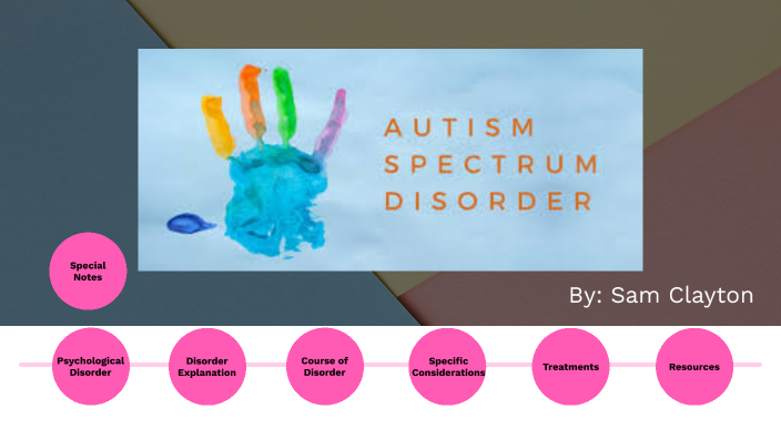 Autism Spectrum Disorder by Sam Clayton