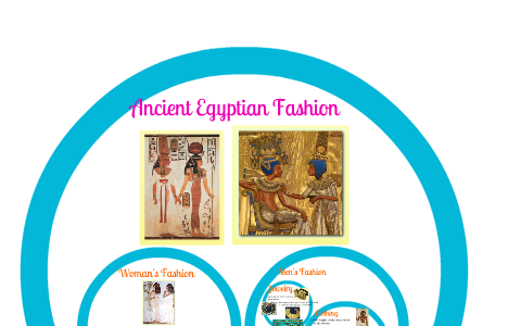 Ancient Egyptian Fashion by Jessica Moffitt on Prezi