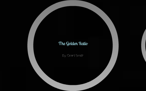 Math Project: The Golden Ratio by Grant Smith on Prezi