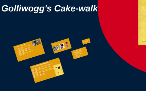 Golliwog S Cakewalk By Bianca Henika golliwog s cakewalk by bianca henika