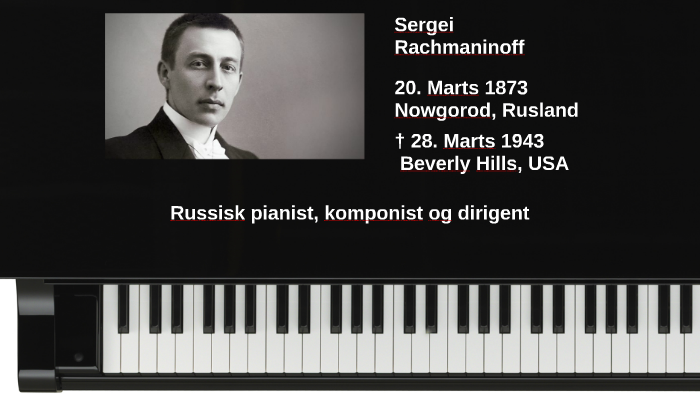 Sergei Wassiljewitsch Rachmaninow by Jonna Hansen on Prezi