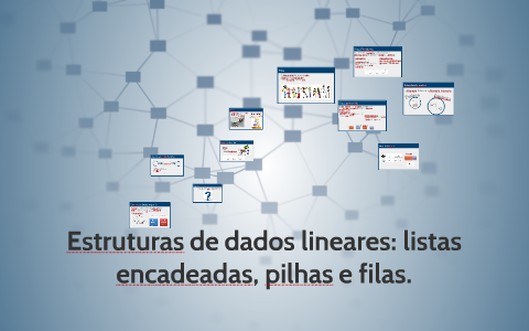 Estruturas De Dados Lineares: Listas Encadeadas, Pilhas, Fil By Valdi ...